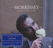 Morrissey - In The Future When All's Well CD1
