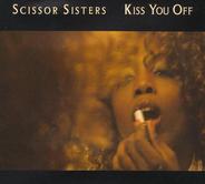 Scissor Sisters - Kiss You Off