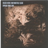 Black Rebel Motorcycle Club - Spread Your Love CD1