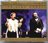 Elton John & Luciano Pavarotti - Live Like Horses CD 2