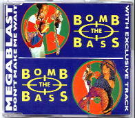 Bomb The Bass - Don't Make Me Wait / Megablast