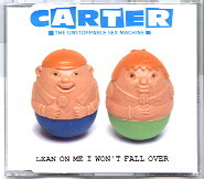 Carter USM - Lean On Me I Won't Fall Over