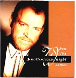 Joe Cocker - When The Night Comes CD 1