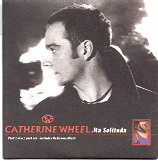 Catherine Wheel - Ma Solituda CD 2