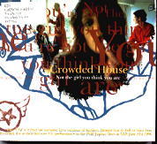 Crowded House - Not The Girl You Think You Are CD1
