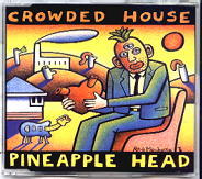 Crowded House - Pineapple Head