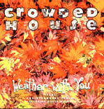 Crowded House - Weather With You CD1