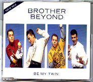 Brother Beyond - Be My Twin