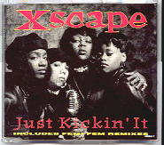 Xscape - Just Kickin' It REMIXES