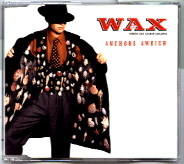 Wax - Anchors Aweigh