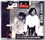 Cookie Crew - Love Will Bring Us Back Together