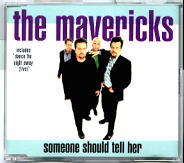 The Mavericks - Someone Should Tell Her
