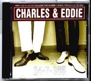 Charles & Eddie - 24-7-365 CD1