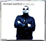 Michael Watford - So Into You