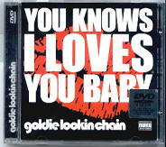 Goldie Lookin Chain - You Knows I Loves You DVD
