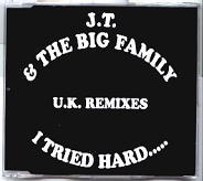 JT & The Big Family - I Tried Hard ....