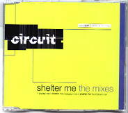 Circuit - Shelter Me The Mixes