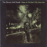 Electric Soft Parade - Empty At The End / This Given Time
