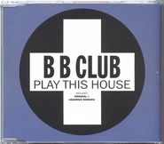 B B Club - Play This House