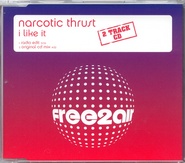Narcotic Thrust - I Like It CD1