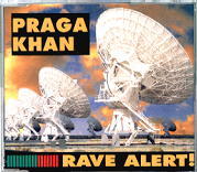 Praga Khan - Rave Alert!