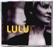 Lulu - Hurt Me So Bad CD1