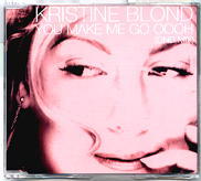 Kristine Blond - You Make Me Go Oooh