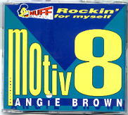Motiv 8 Feat. Angie Brown - Rockin' For Myself