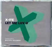 X-Ite - Let Me Luv U