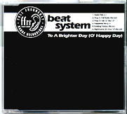 Beat System - To A Brighter Day (O' Happy Day)