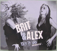 Brit & Alex - Let It Go (Remixes)
