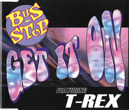 Bus Stop & T.Rex - Get It On