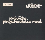 Chemical Brothers - The Private Psychedelic Reel