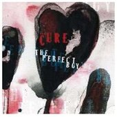 The Cure - The Perfect Boy