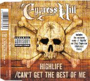 Cypress Hill - Highlife / Can't Get The Best Of Me