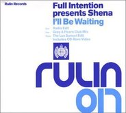 Full Intention Presents Shena - I'll Be Waiting
