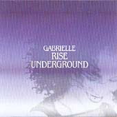Gabrielle - Rise Underground