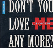 Joe Cocker - Don't You Love Any More
