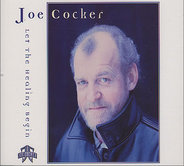 Joe Cocker - Let The Healing Begin
