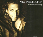 Michael Bolton - To Love Somebody CD1