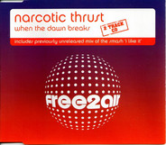 Narcotic Thrust - When The Dawn Breaks CD1