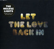 The Orange Lights - Let Love Back In