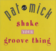 Pat & Mick - Shake Your Groove Thang