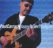 Paul Carrack - Happy To See You Again