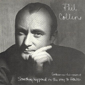 Phil Collins - Something Happened On The Way To Heaven (Promo)