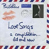 Phil Collins - Love Songs, A Compilation... Old And New