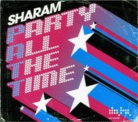 Sharam - Party All The Time CD1