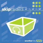 Skip Raiders - Another Day 2000