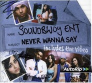 Soundbwoy Ent - Never Wanna Say