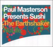 Paul Masterson Presents Sushi - The Earthshaker